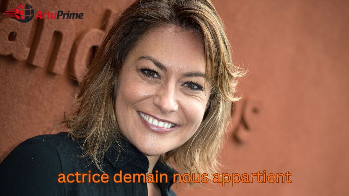 actrice demain nous appartient