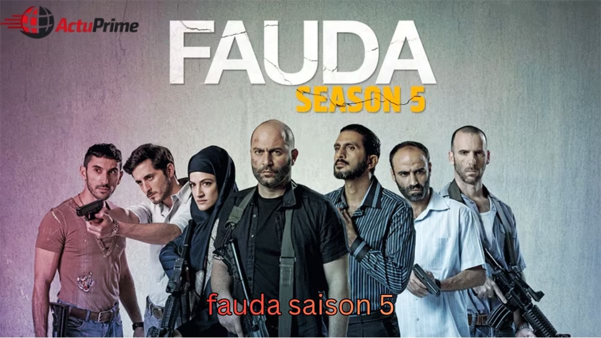 Fauda Saison 5 : date de sortie et infos clés