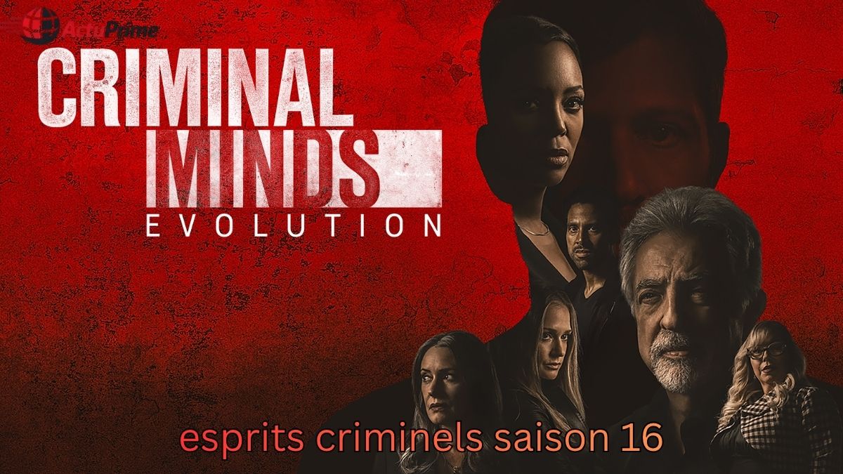 Esprits Criminels Saison 16 : guide complet