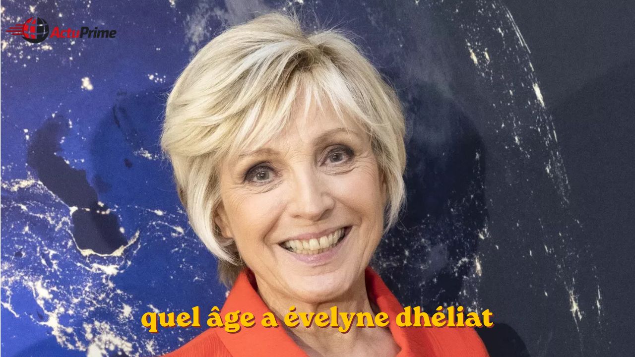 quel âge a évelyne dhéliat