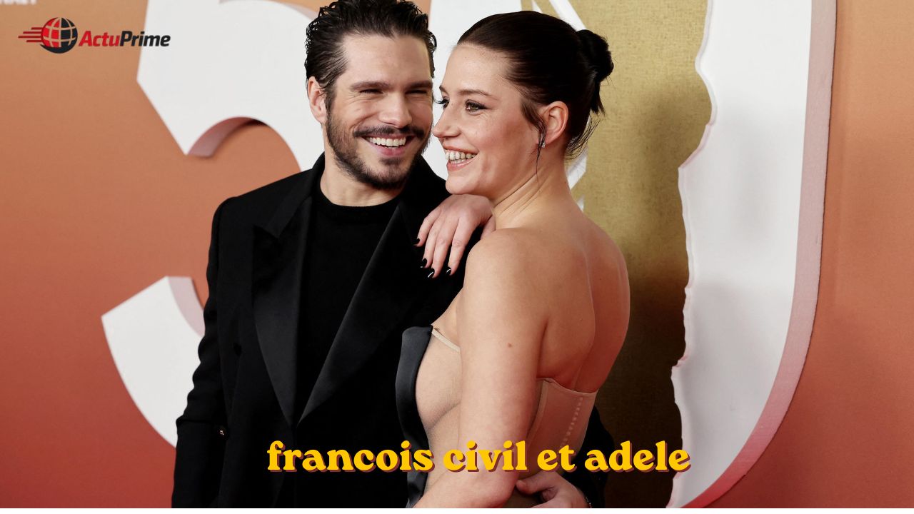 francois civil et adele