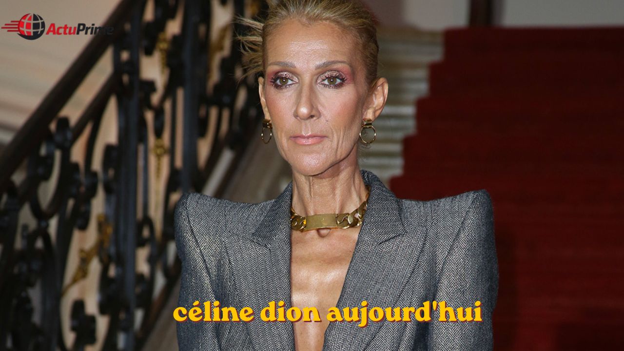 Céline Dion aujourd’hui