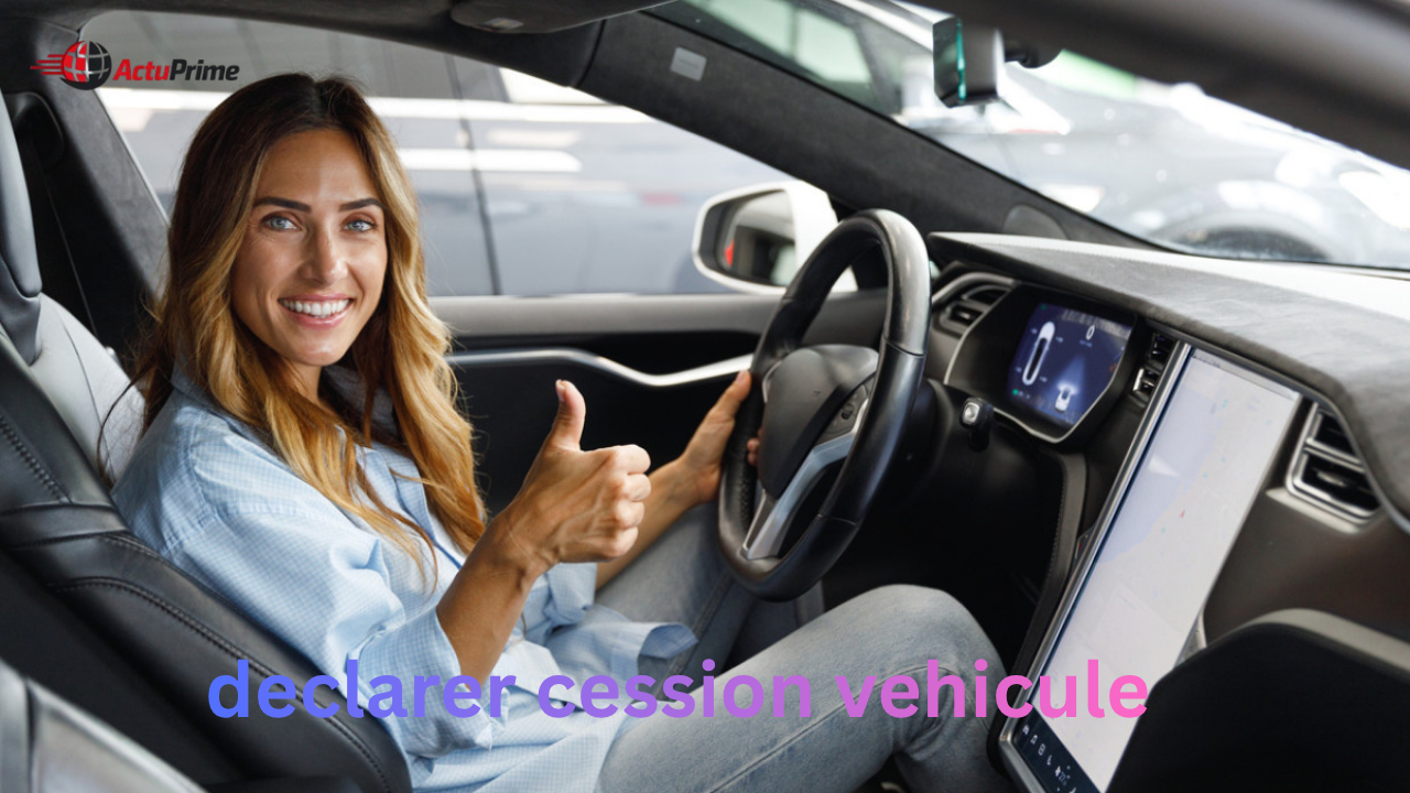 declarer cession vehicule