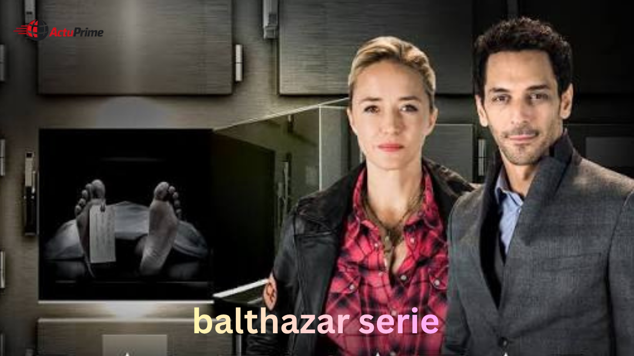 balthazar serie balthazar serie