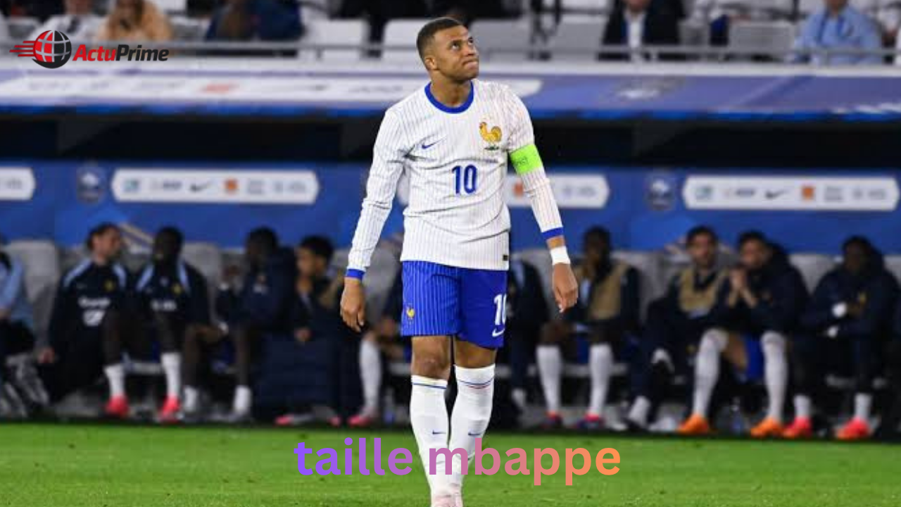 Taille Mbappé : quelle est sa taille et son poids en 2026 ?